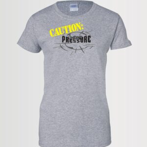 custom design caution under pressure t-shirt sport grey