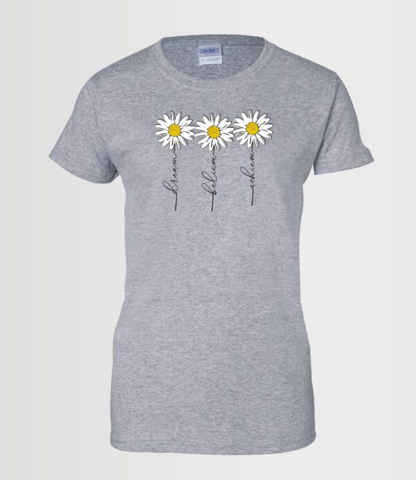 custom sport grey t-shirt with dream believe achieve whimsical daisies