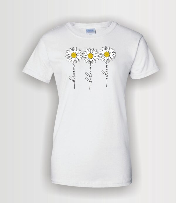 custom white t-shirt with dream believe achieve whimsical daisies