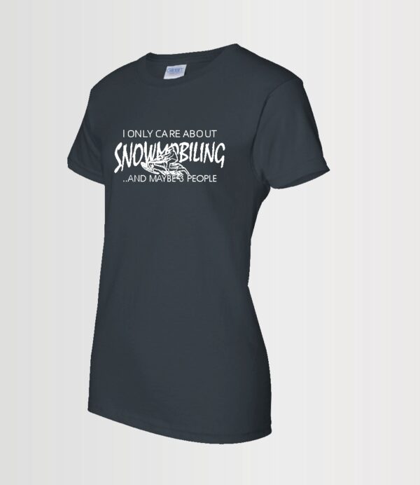 I only care about snowmobiling custom t-shirt in ladies style with white graphics and text