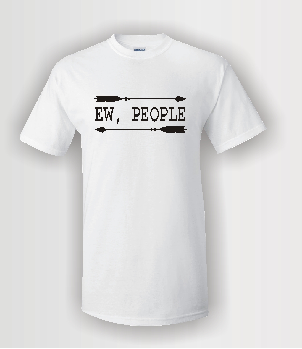 Ew, People" Unisex Custom T-shirt - Creations Co.