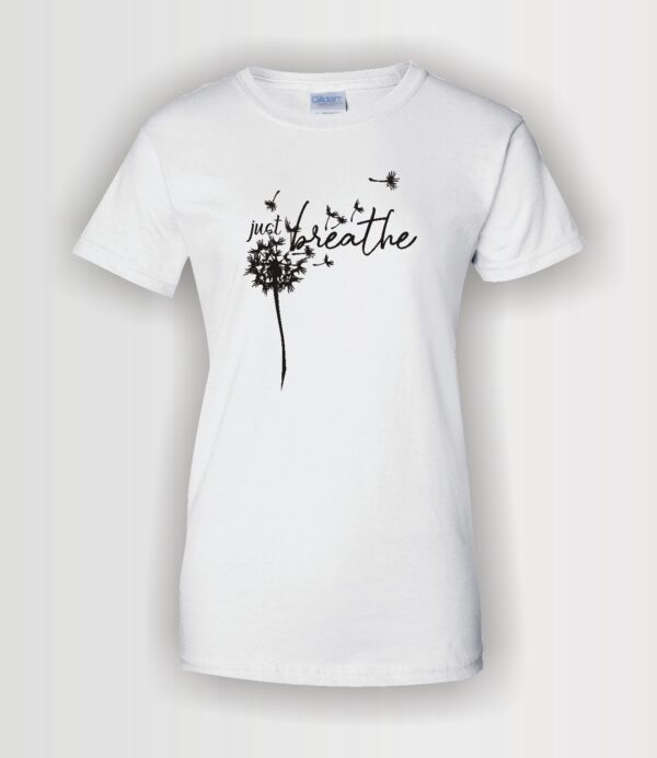 just breathe custom t-shirt done in black Siser HTV on a white 100% cotton ladies style tee