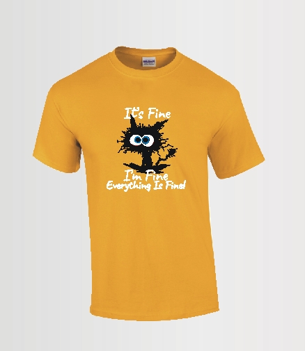 funny custom t-shirt It's fine with crazy cat on a unisex gold coloured t-shirt