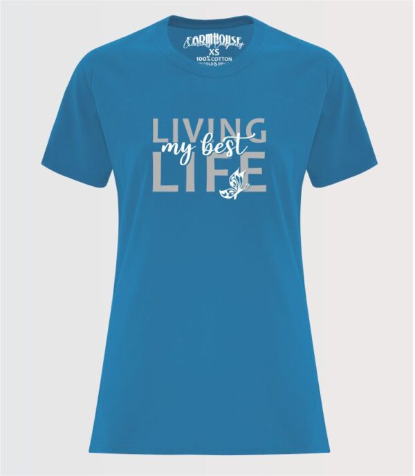 living my best life ladies style custom t-shirt in sapphire blue